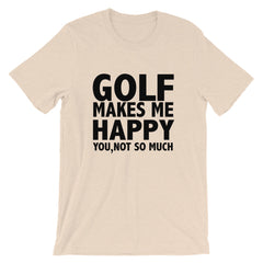 Golf Makes Me Happy Short-Sleeve Unisex T-Shirt