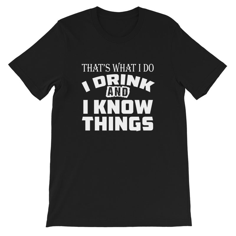 I Know Things Short-Sleeve Unisex T-Shirt