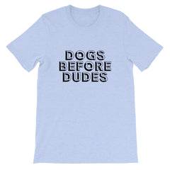Dogs Before Dudes Short-Sleeve Women T-Shirt