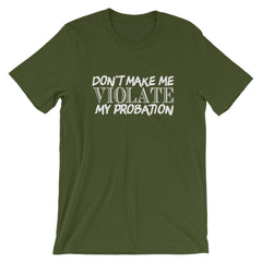 Don't Make Me Short-Sleeve Unisex T-Shirt