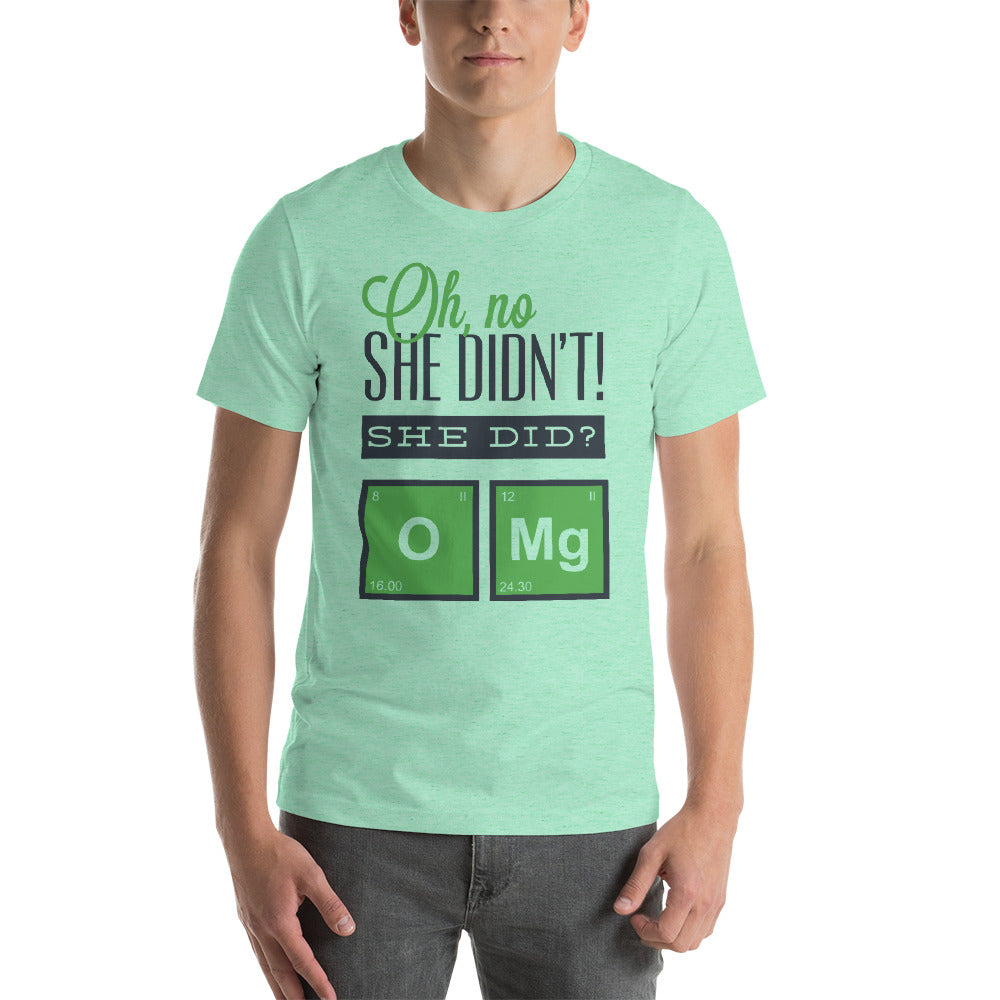 No She Didn't Short-Sleeve Unisex T-Shirt