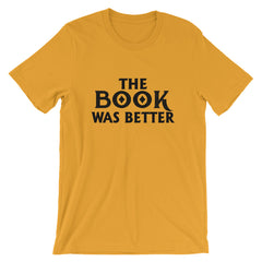 The Book Was Better Short-Sleeve Unisex T-Shirt