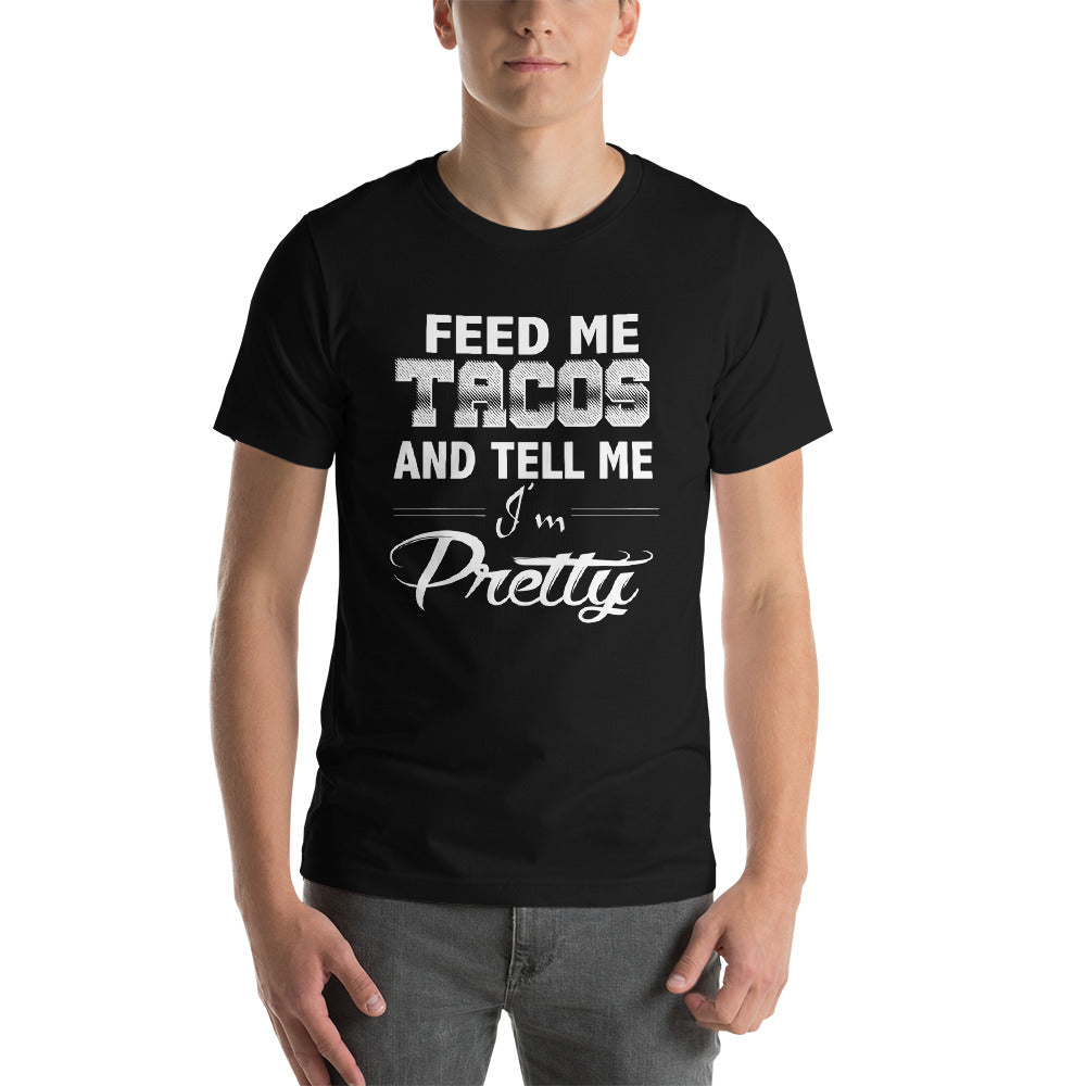 Feed Me Tacos Short-Sleeve Unisex T-Shirt