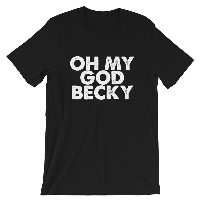 OMG Becky Short-Sleeve Women T-Shirt