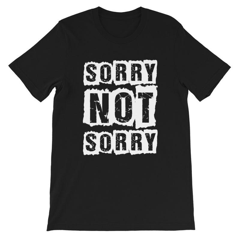 Sorry Not Sorry Short-Sleeve Unisex T-Shirt