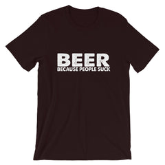 Beer Because People Short-Sleeve Unisex T-Shirt