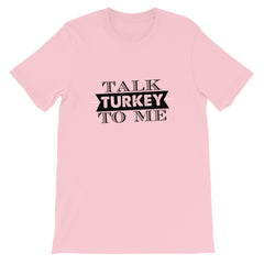Talk Turkey To Me Short-Sleeve Unisex T-Shirt