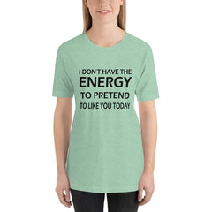 Don't Have The Energy Short-Sleeve Women T-Shirt