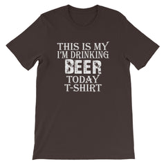 Beer Today Short-Sleeve Unisex T-Shirt