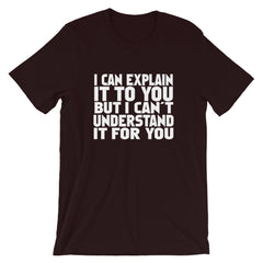 I Can Explain Short-Sleeve Women T-Shirt