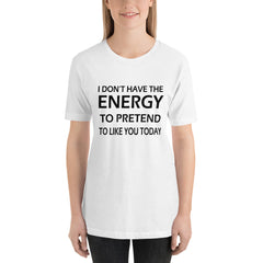 Don't Have The Energy Short-Sleeve Women T-Shirt