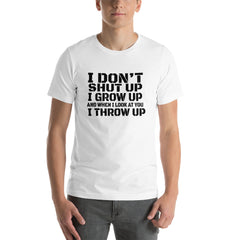 I Don't Shut Up Short-Sleeve Unisex T-Shirt