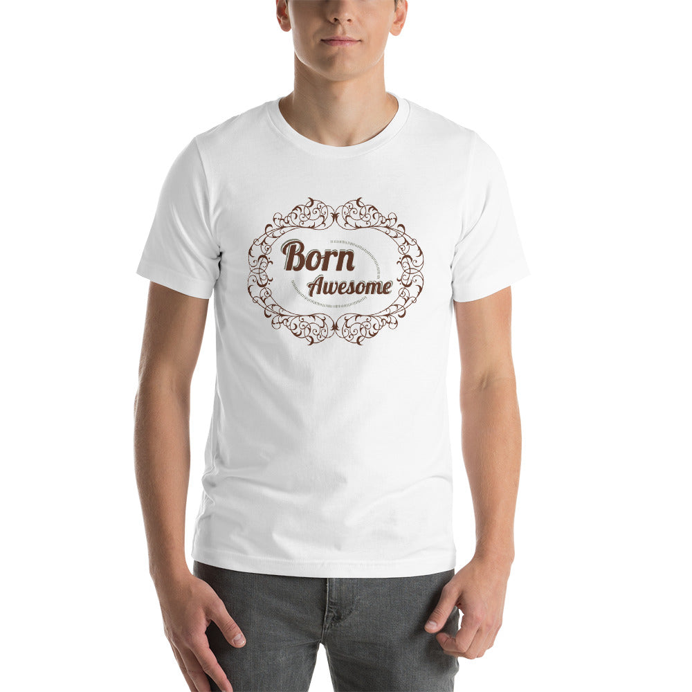 Born Awesome Short-Sleeve Unisex T-Shirt