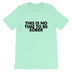 No Time Short-Sleeve Unisex T-Shirt