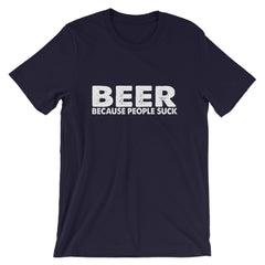 Beer Because People Short-Sleeve Unisex T-Shirt