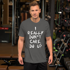 Really Don't Care Short-Sleeve Unisex T-Shirt