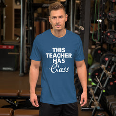 Teacher Has Class Short-Sleeve Unisex T-Shirt