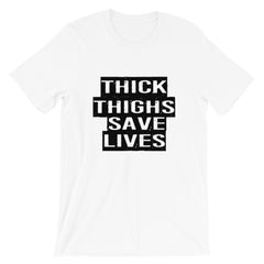Thick Thighs Save Lives Short-Sleeve Women T-Shirt