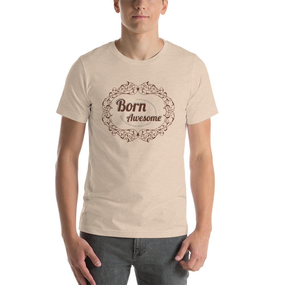 Born Awesome Short-Sleeve Unisex T-Shirt