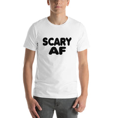 Scary AF Short-Sleeve Unisex T-Shirt