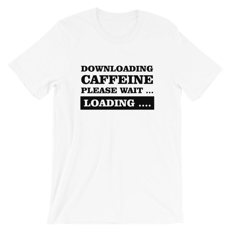 Downloading Caffeine Short-Sleeve Unisex T-Shirt