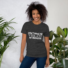 Don't Make Me Short-Sleeve Women T-Shirt