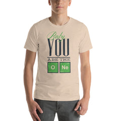 You Are The One Short-Sleeve Unisex T-Shirt