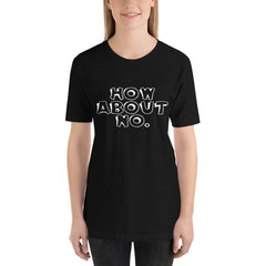 How About No Short-Sleeve Women T-Shirt