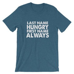 Always Hungry Short-Sleeve Unisex T-Shirt
