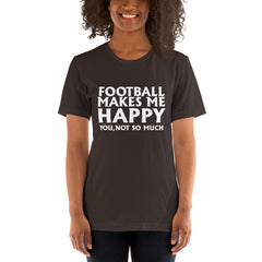 Football Makes Me Happy Short-Sleeve Women T-Shirt