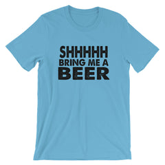 Bring Me A Beer Short-Sleeve Unisex T-Shirt