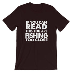 Fishing Too Close Short-Sleeve Unisex T-Shirt