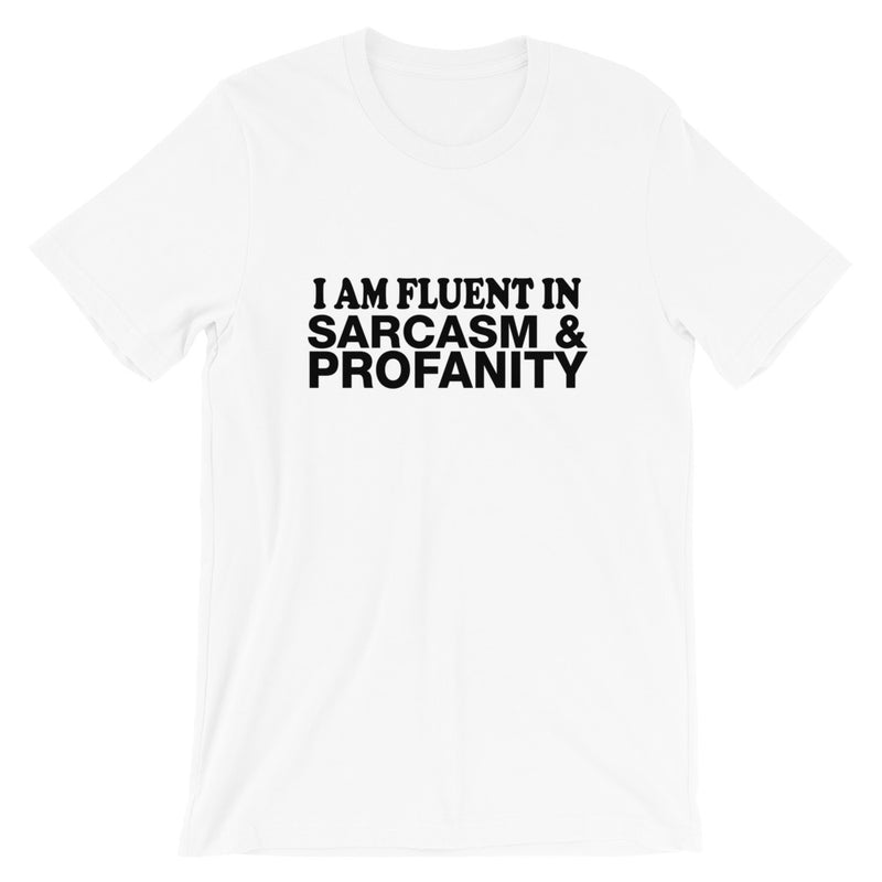 Fluent In Sarcasm Short-Sleeve Unisex T-Shirt
