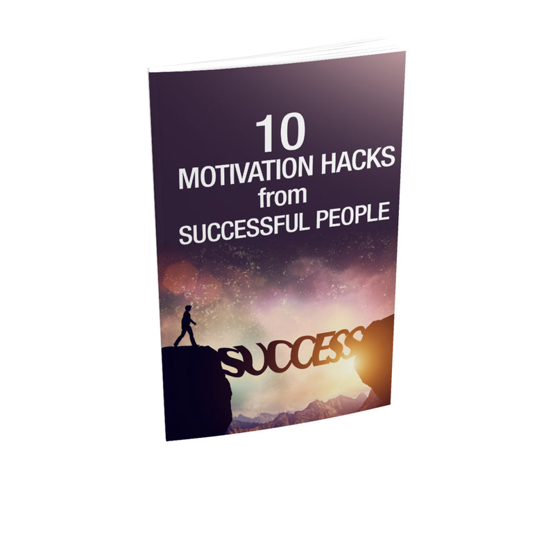 10 Motivation Hacks From Successful People Ebook
