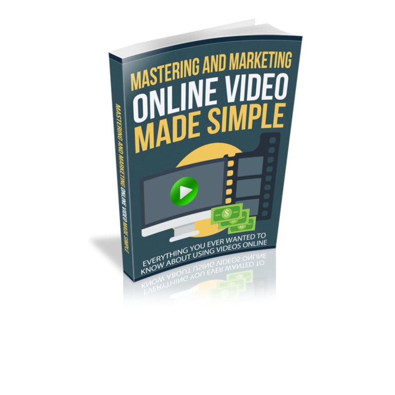 Mastering and Marketing Online Video Made Simple Ebook