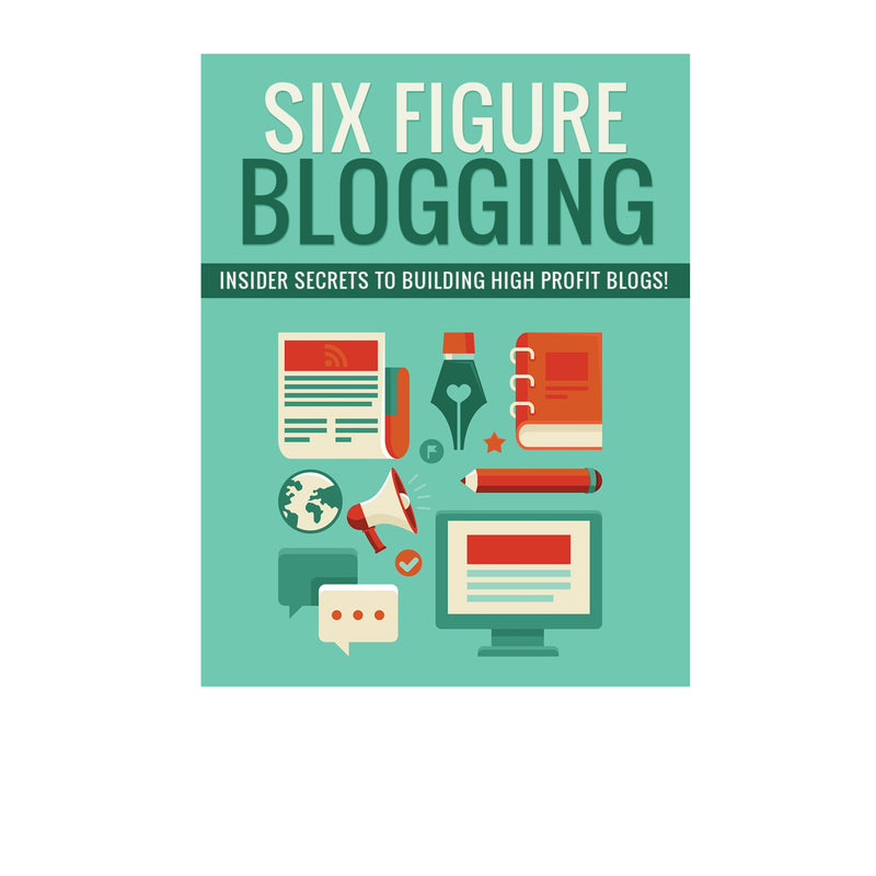 Six Figure Blogging Ebook