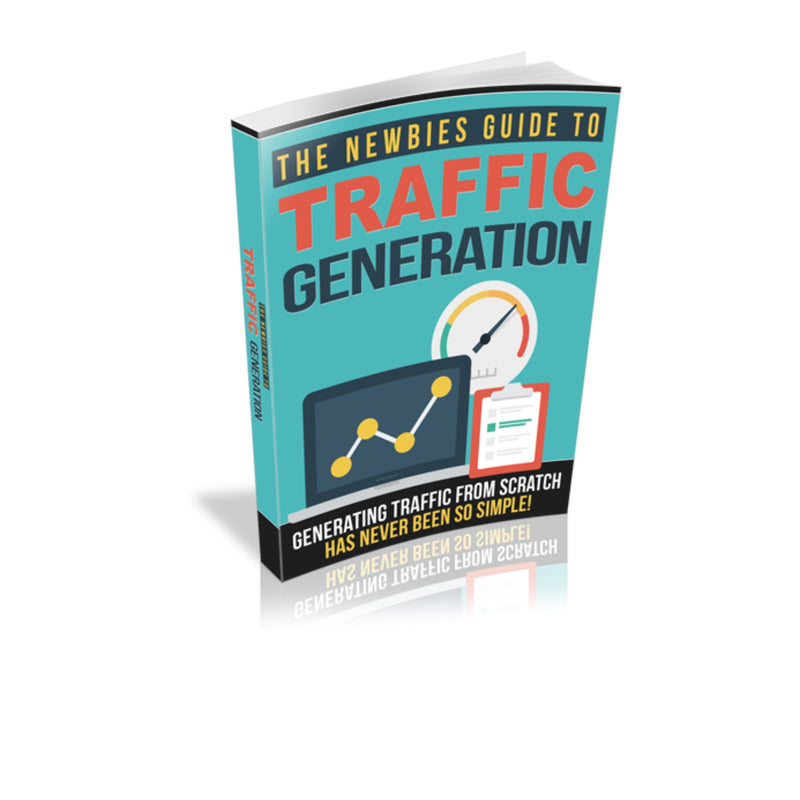 The Newbies Guide To Traffic Generation Ebook